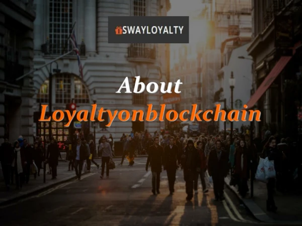 SwayLoyalty – Advanced Blockchain Based Loyalty Program