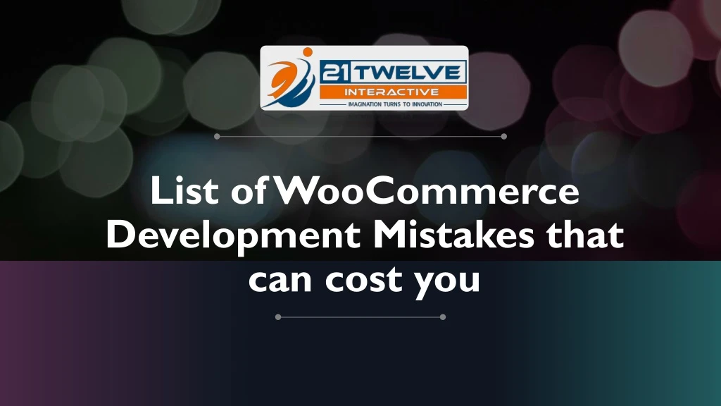 list of woocommerce development mistakes that can cost you