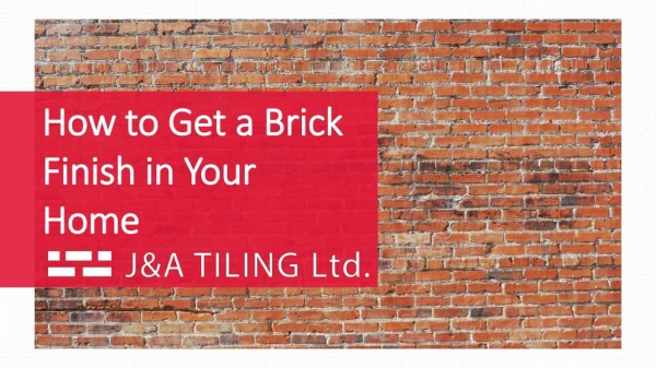 How to Get a Brick Finish in Your Home