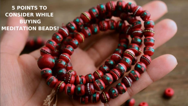 Want to Buy Malas? Here are 5 points to bear in mind!