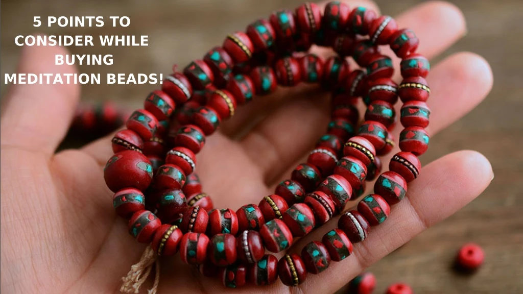 5 points to consider while buying meditation beads