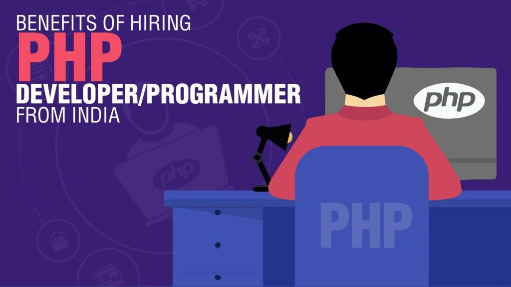 benefits of hiring php developer programmer from india
