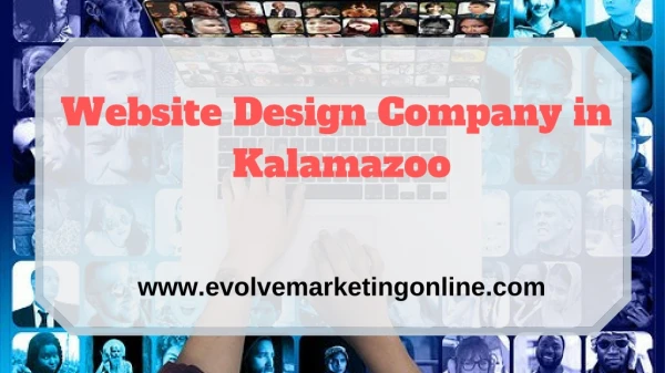 Website Designing Company in Kalamazoo- Evolve Marketing