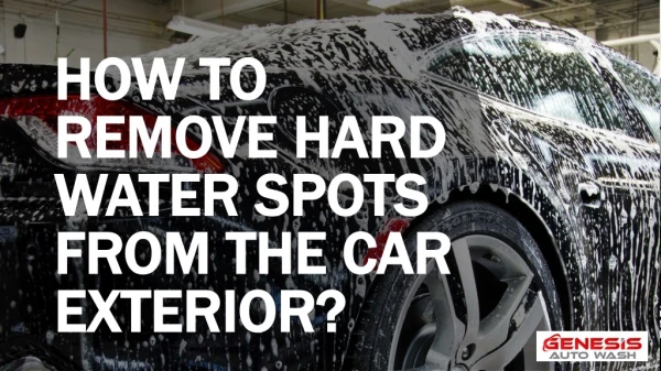 HOW TO REMOVE HARD WATER SPOTS FROM CAR
