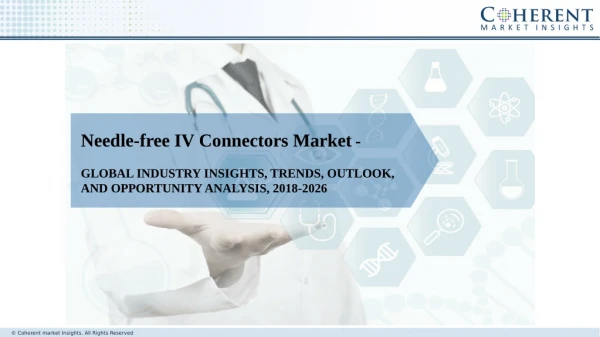 Global Needle-free IV Connectors Market: Analysis of Rising Business Opportunities with Prominent Investment Ratio by 20