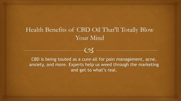 Health Benefits of CBD Oil That'll Totally Blow Your Mind