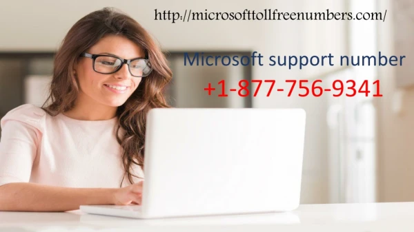 Microsoft support number 1-877-756-9341