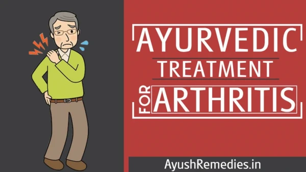 Ayurvedic Treatment for Arthritis Joint Pain, Swelling