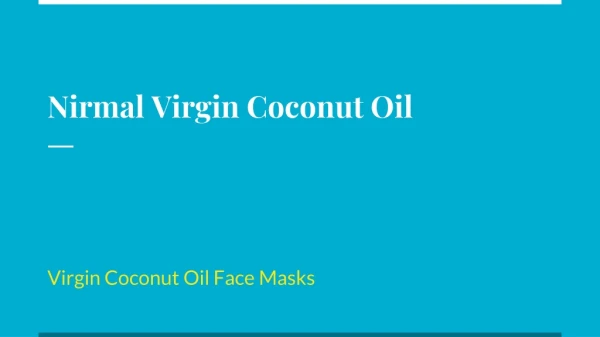 Virgin Coconut Oil Face Masks