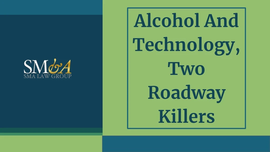 alcohol and technology two roadway killers