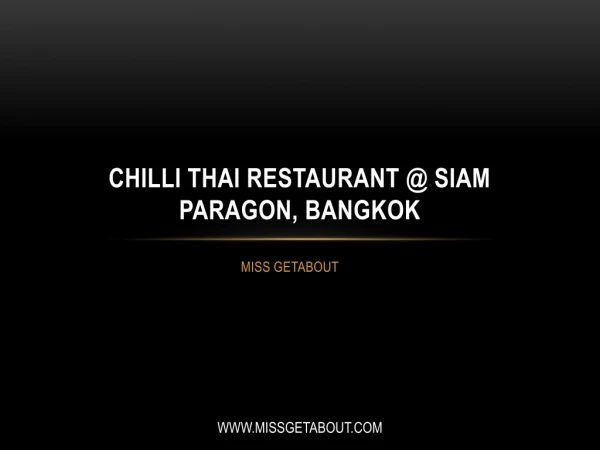 Chilli Thai Restaurant @ Siam Paragon, Bangkok