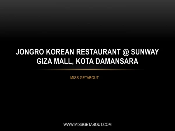 JongRo Korean Restaurant @ Sunway Giza Mall, Kota Damansara