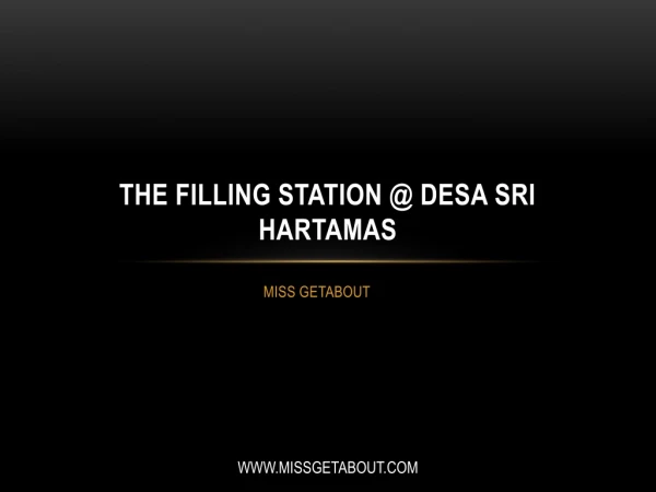 The Filling Station @ Desa Sri Hartamas