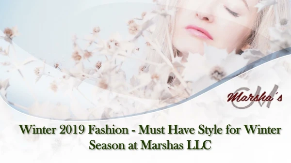 Winter 2019 Fashion - Must Have Style for Winter Season at Marshas LLC