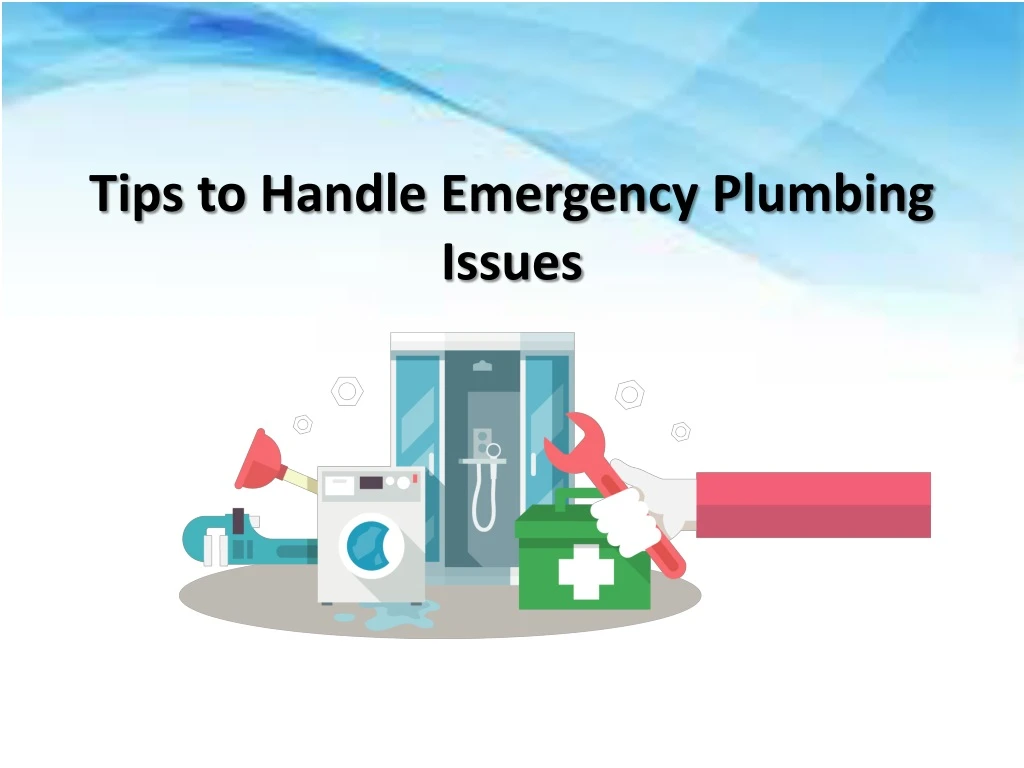 tips to handle emergency plumbing issues