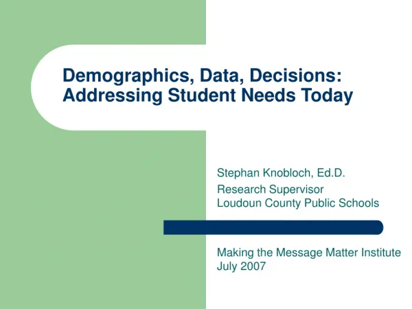 Demographics, Data, Decisions: Addressing Student Needs Today