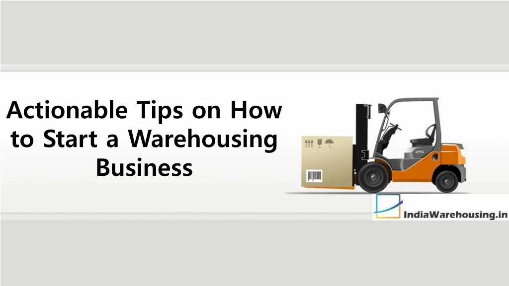 actionable tips on how to start a warehousing