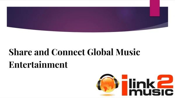 iLink2Music Share and Connect Global Music Entertainment