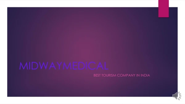 Best medical tourism company in india | Best Medical Treatment in India