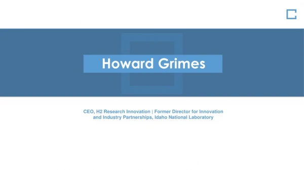 Howard Grimes (Idaho) - Technical Advisor, Pure Blue