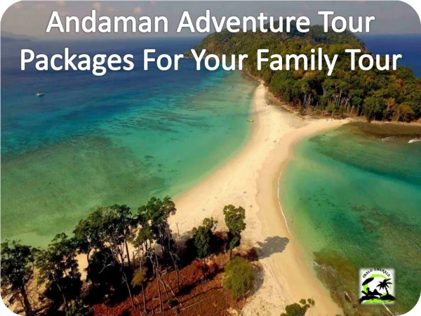 Andaman Adventure Packages For Your Family Tour