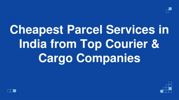 Cheapest Parcel Services in India from Top Courier & Cargo Companies