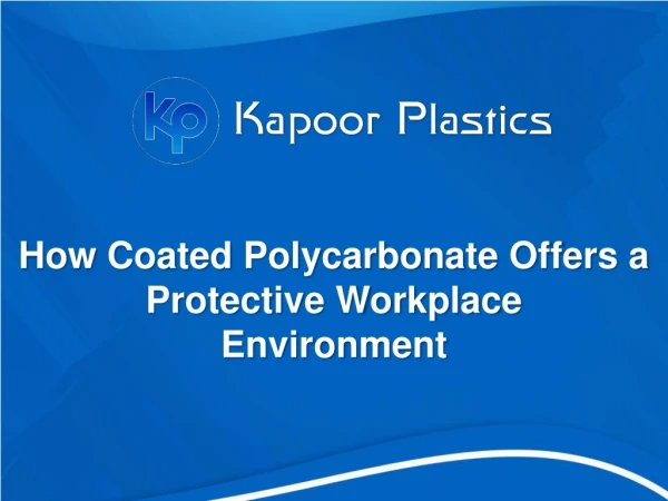 How Coated Polycarbonate Offers a Protective Workplace Environment