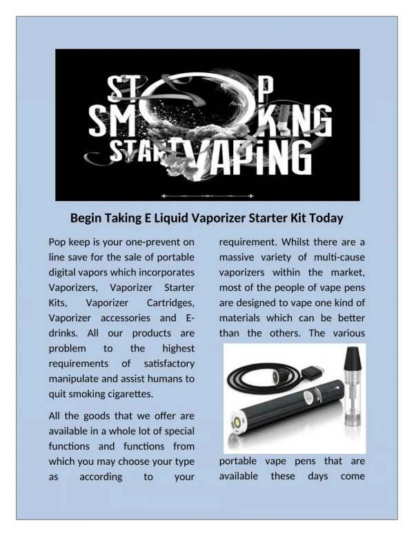 Our Ego Evod Twist SR 72 Vaporizer uses flavor e-drinks and is indulge in the premium vaping