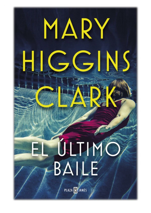 [PDF] Free Download El último baile By Mary Higgins Clark