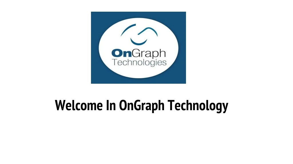 welcome in ongraph technology