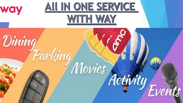 All in one Service with WAY | Reserve Parking, Movies