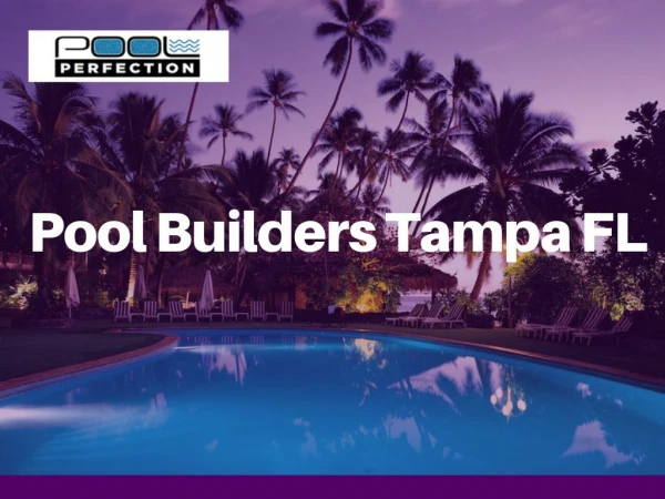 Pool Builders in Tampa Bay