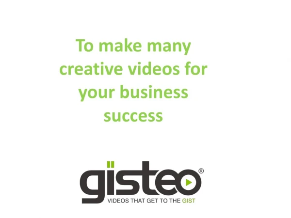 Creative Videos for your Business Success | Gisteo