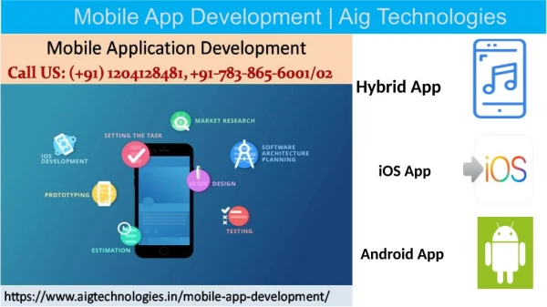 Hybrid, iOS, Android : Mobile App Development Noida Delhi Gurgaon Aig Development