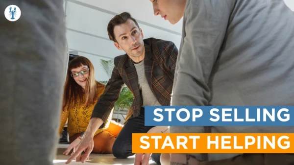Stop Selling Start Helping