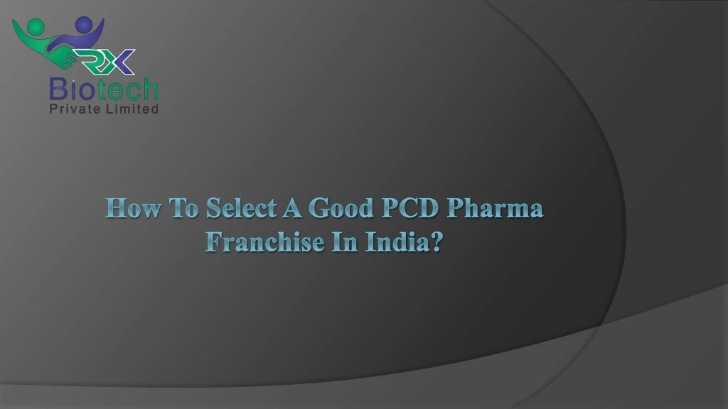 how to select a good pcd pharma franchise in india