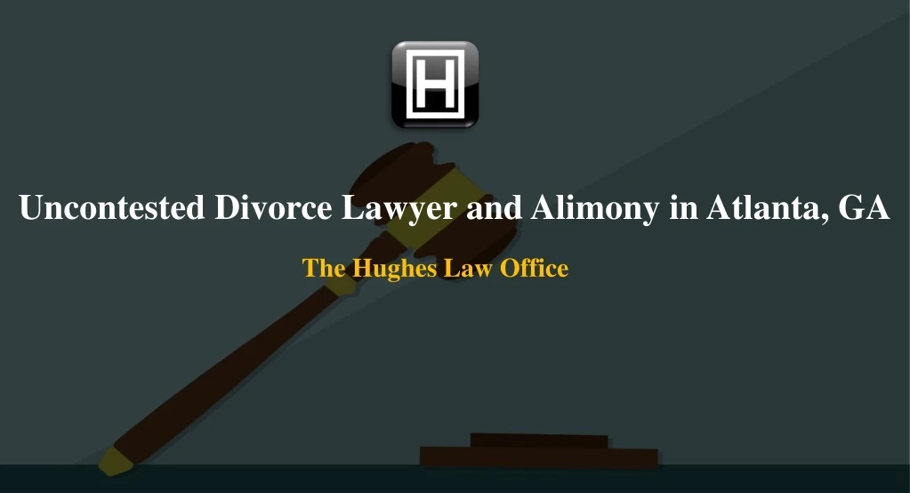 uncontested divorce lawyer and alimony in atlanta ga