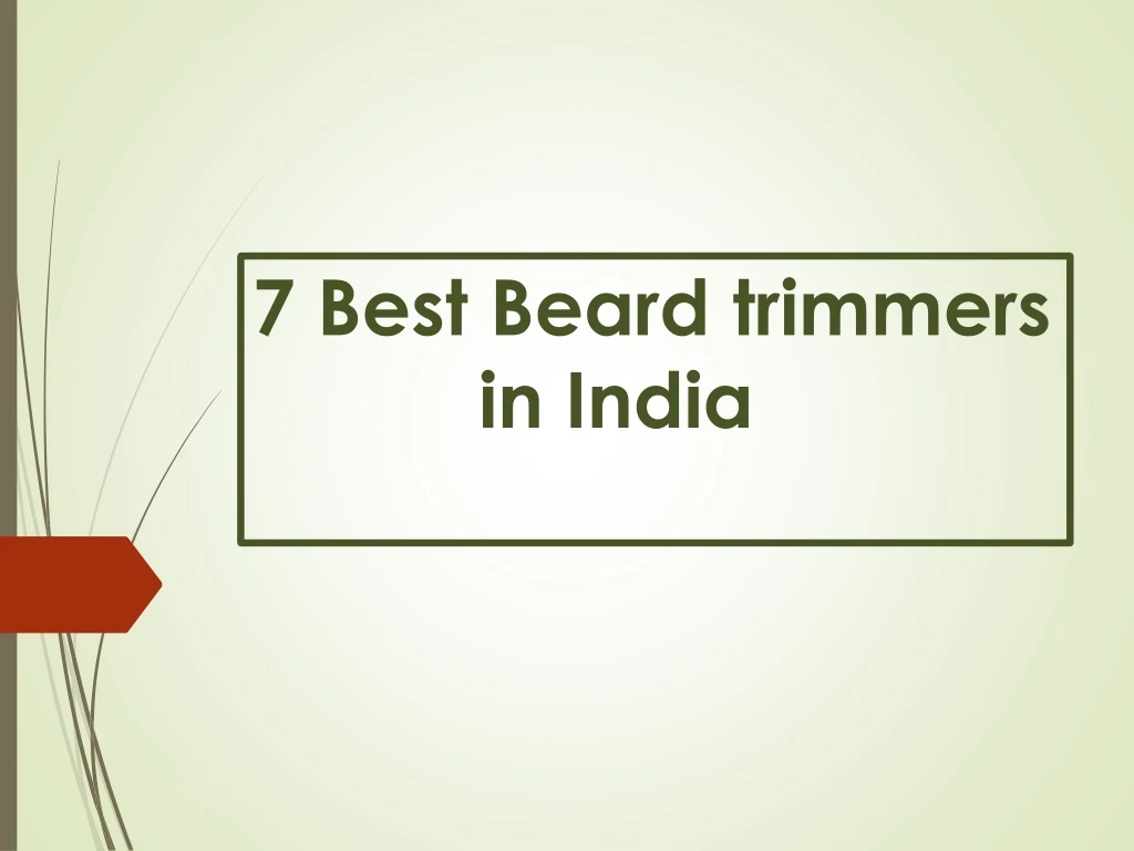 7 best beard trimmers in india