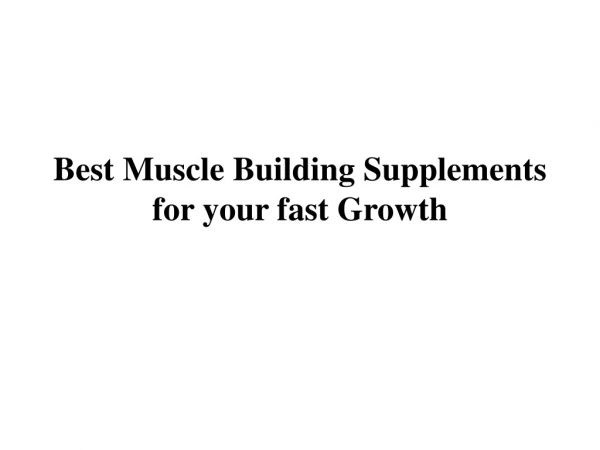 Best Muscle Building Supplements for your fast Growth