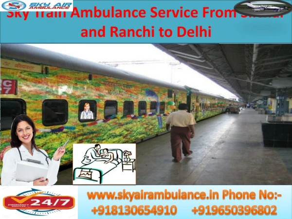 Book the Dynamic Train Ambulance Service from Ranchi and Silchar to Delhi