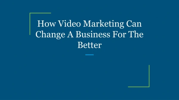 How Video Marketing Can Change A Business For The Better