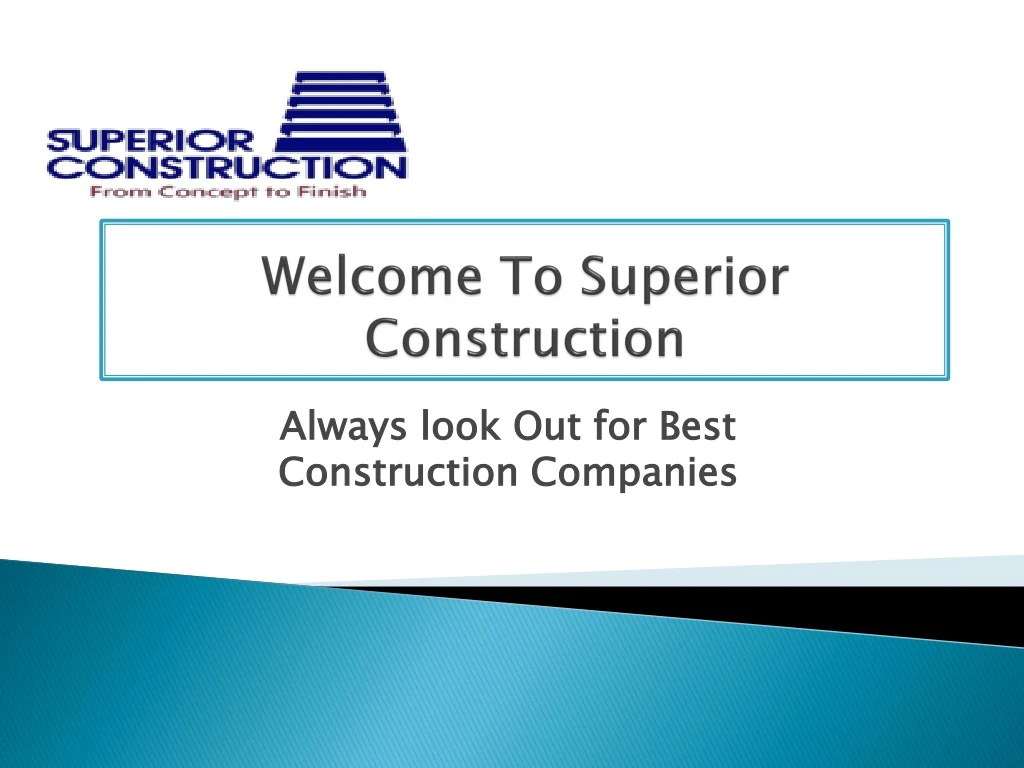 welcome t o superior construction