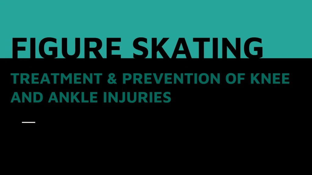 figure skating treatment prevention of knee
