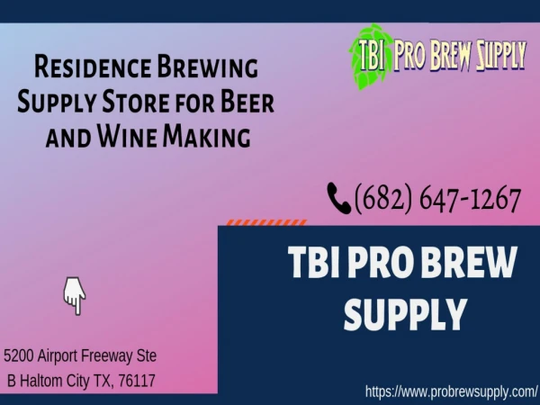 Your Favorite Home Brew Supplies Store in Haltom City | TBI Pro Brew Supply