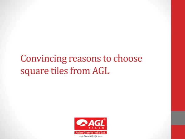 Convincing reasons to choose square tiles from AGL