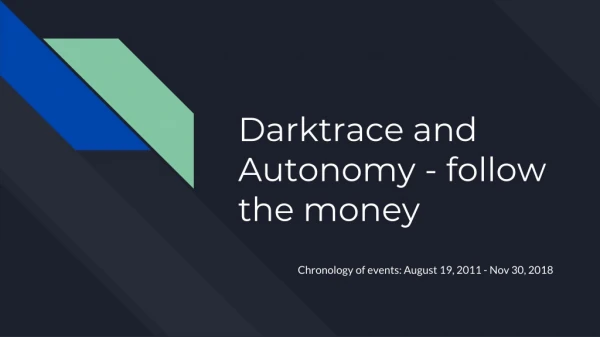 DarkTrace and Autonomy - What Following the Money Reveals