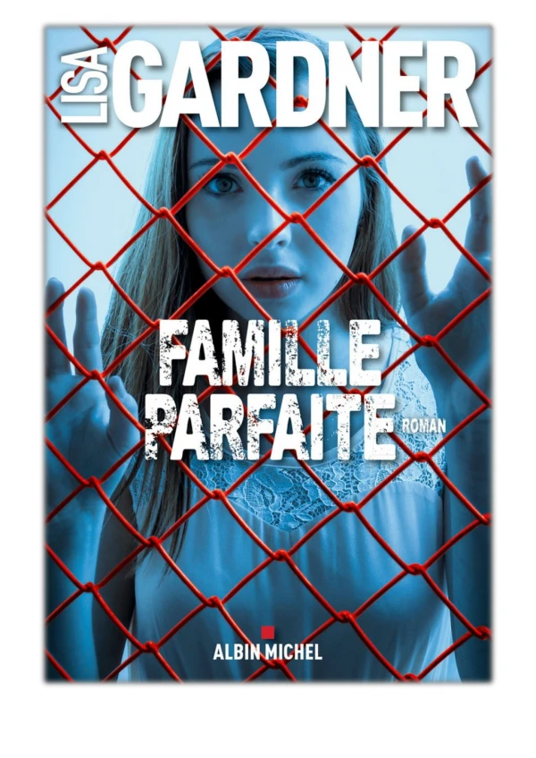 [PDF] Free Download Famille parfaite By Lisa Gardner & Cécile Deniard