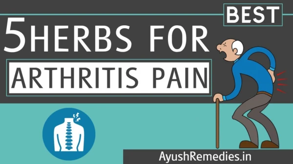 5 Best Ayurvedic Herbs for Arthritis Pain, Reduce Joint Stiffness