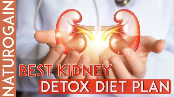 Kidney Detox Diet Plan to Cleanse Kidneys Naturally