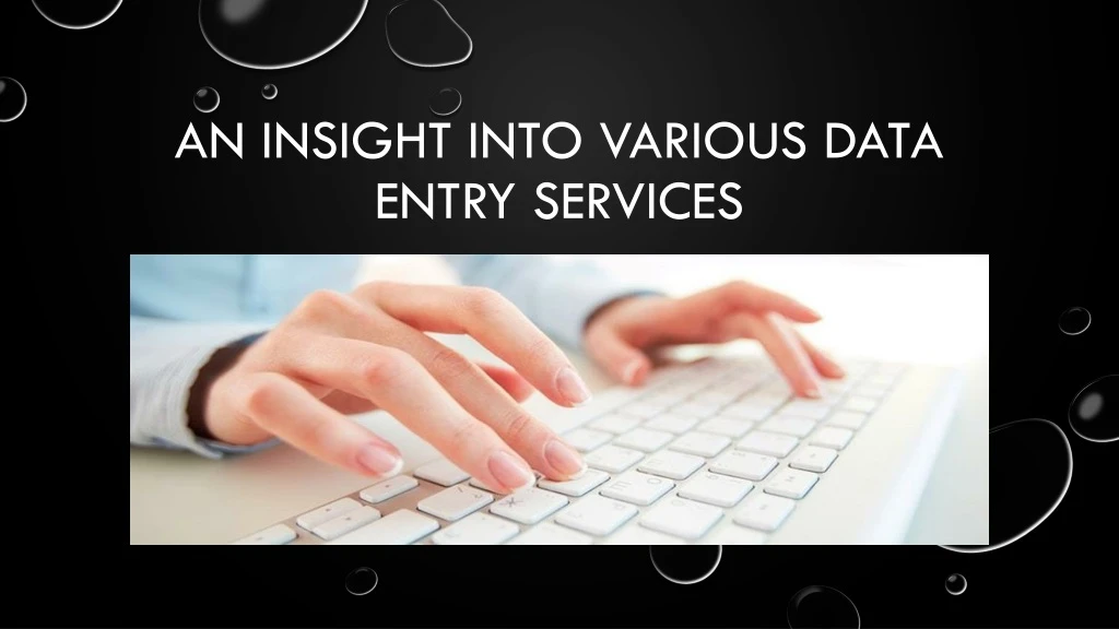 an insight into various data entry services